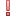 Red exclamation mark