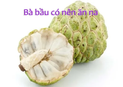 bà bầu có nên ăn na