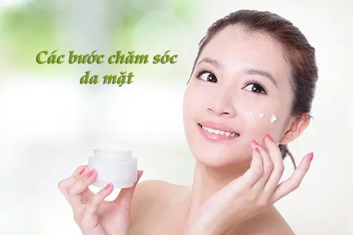 Các bước chăm sóc da mặt