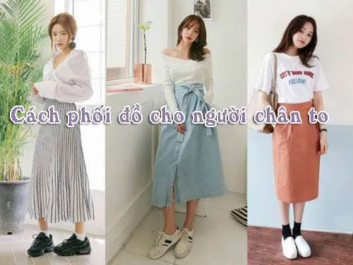 cach-phoi-do-cho-nguoi-chan-to cách phối đồ cho người chân to