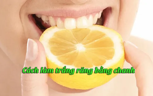 cách làm trắng răng bằng chanh