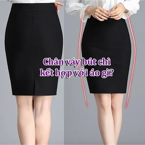 chân váy bút chì kết hợp với áo gì