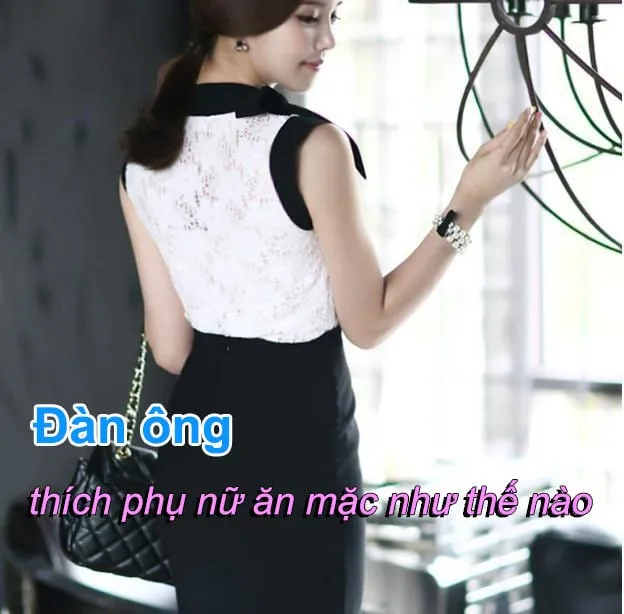 đàn ông thích phụ nữ ăn mặc như thế nào