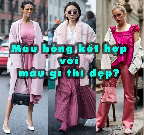 mau-hong-ket-hop-voi-mau-gi-thi-dep màu hồng kết hợp với màu gì thì đẹp