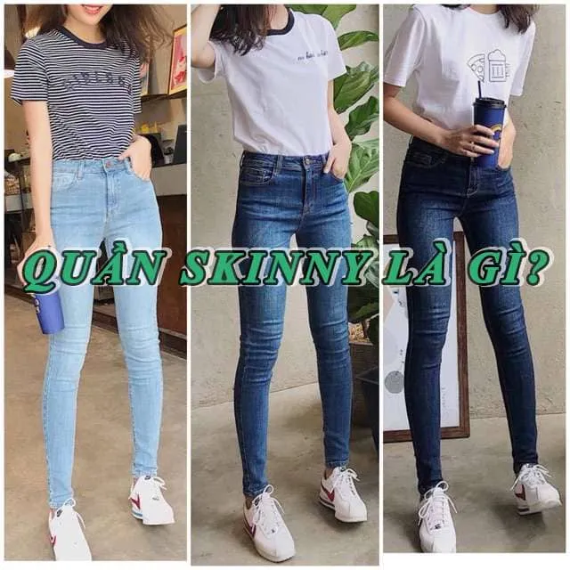 quần skinny là gì