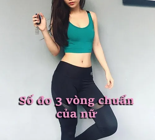 số đo 3 vòng chuẩn của nữ