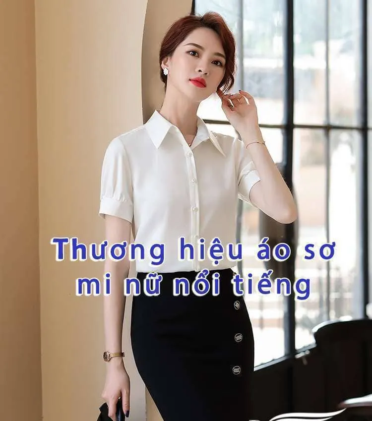 thuong-hieu-ao-so-mi-nu-noi-tieng thương hiệu áo sơ mi nữ nổi tiếng