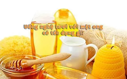 uống nghệ tươi với mật ong có tác dụng gì